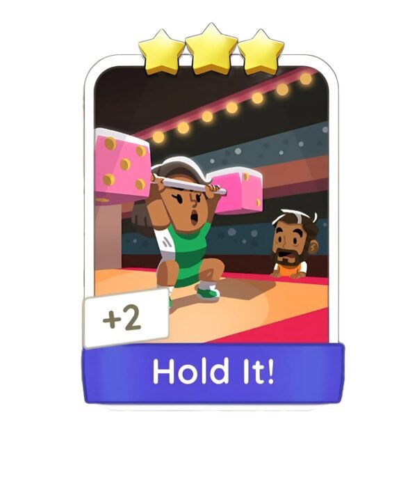 Hold It!