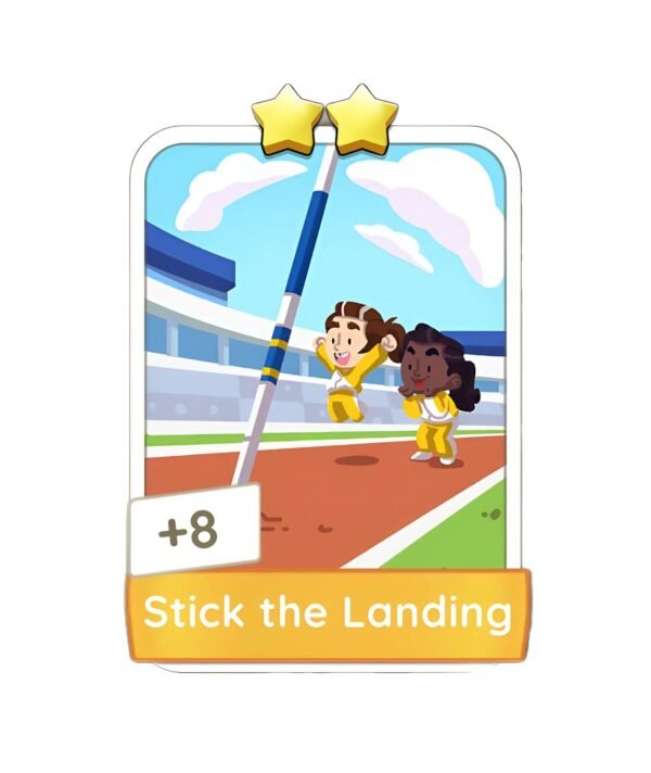 Stick the Landing